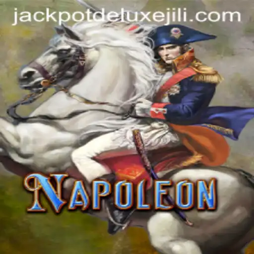 Discover the Exciting World of Napoleon: JACKPOT DELUXE Game