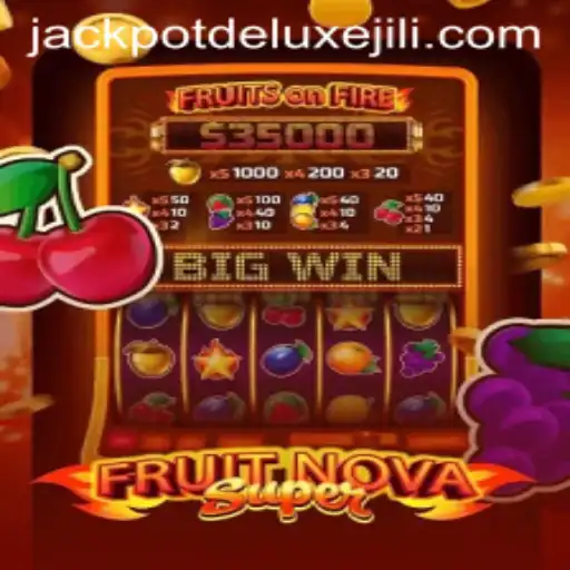 Exploring FruitNovaSuper: The Exciting New Game with JACKPOT DELUXE Feature