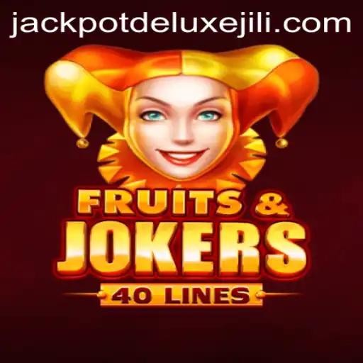Discover the Thrills of FruitsAndJokers40 with JACKPOT DELUXE